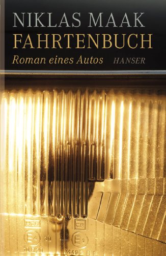 Fahrtenbuch: Roman eines Autos Fahrtenbuch: Roman eines Autos