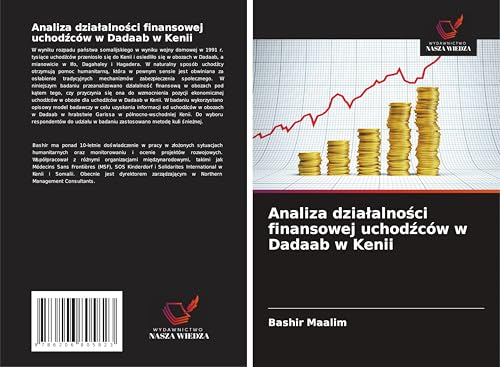 Analiza dzia¿alno¿ci finansowej uchod¿ców w Dadaab w Kenii: DE von Wydawnictwo Nasza Wiedza