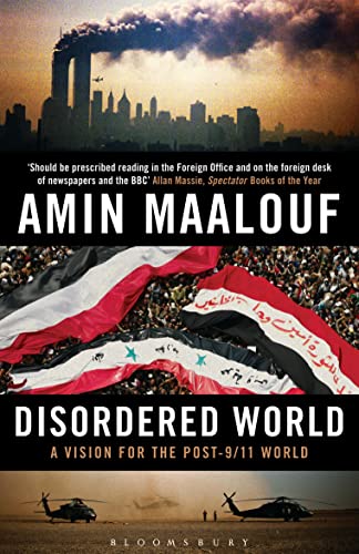 Disordered World: A Vision for the Post-9/11 World Disordered World: A Vision for the Post-9/11 World