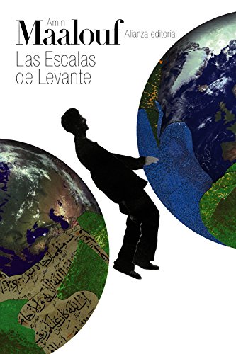 Las escalas de Levante (El libro de bolsillo - Bibliotecas de autor - Biblioteca Maalouf) von Alianza
