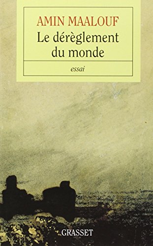 Le dérèglement du monde: Essai