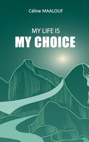 My life is my choice