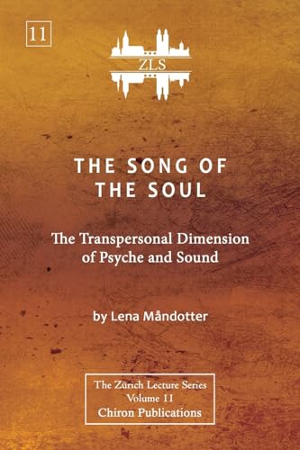 The Song of the Soul [ZLS Edition]: The Transpersonal Dimension of Psyche and Sound von Chiron Publications