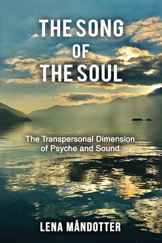 The Song of the Soul: The Transpersonal Dimension of Psyche and Sound von Chiron Publications