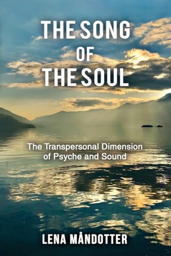 The Song of the Soul: The Transpersonal Dimension of Psyche and Sound von Chiron Publications