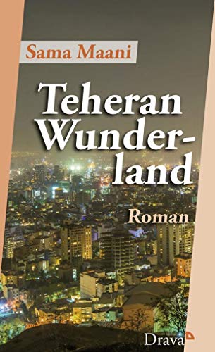 Teheran Wunderland: Roman