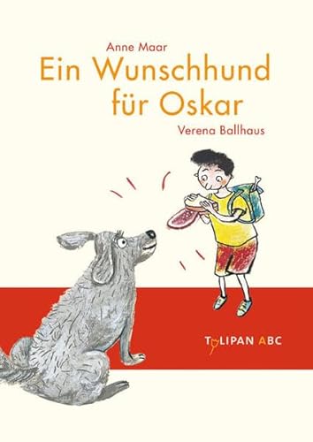 Ein Wunschhund für Oskar (Tulipan ABC)