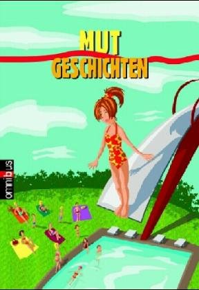 Mutgeschichten: Ab 10 Jahre