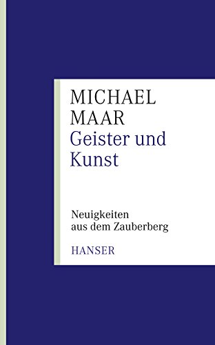 Geister und Kunst: Neuigkeiten aus dem Zauberberg. Diss. von HANSER FACHBUCHVERLAG