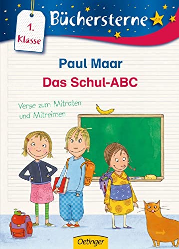 Das Schul-ABC. Verse zum Mitraten und Mitreimen: Büchersterne. 1. Klasse Das Schul-ABC. Verse zum Mitraten und Mitreimen: Büchersterne. 1. Klasse