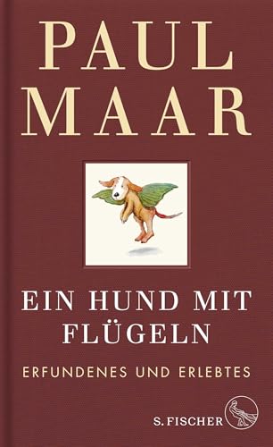Ein Hund mit Flügeln: Erfundenes und Erlebtes | Einband in Leinen mit einer Zeichnung von Paul Maar Ein Hund mit Flügeln: Erfundenes und Erlebtes | Einband in Leinen mit einer Zeichnung von Paul Maar von FISCHERVERLAGE