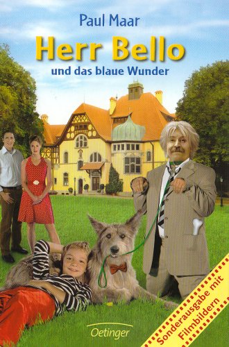 Herr Bello und das blaue Wunder: Mit Filmbildern Herr Bello und das blaue Wunder: Mit Filmbildern