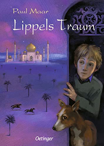 Lippels Traum 1: Unvergessliches Abenteuer zwischen Traum und Wirklichkeit für Kinder ab 10 Jahren von Oetinger