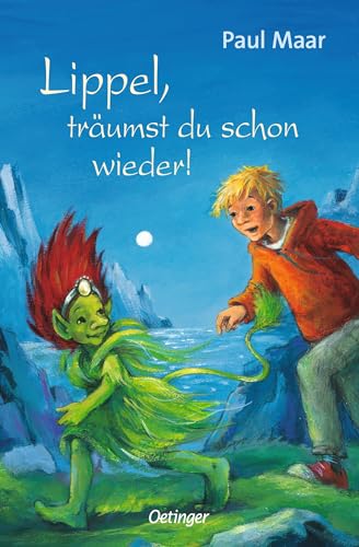 Lippels Traum 2. Lippel, träumst du schon wieder!: Traumhaftes Troll-Abenteuer für Kinder ab 9 Jahren von Oetinger
