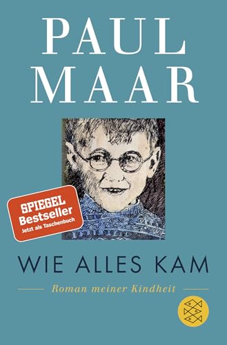 Wie alles kam: Roman meiner Kindheit