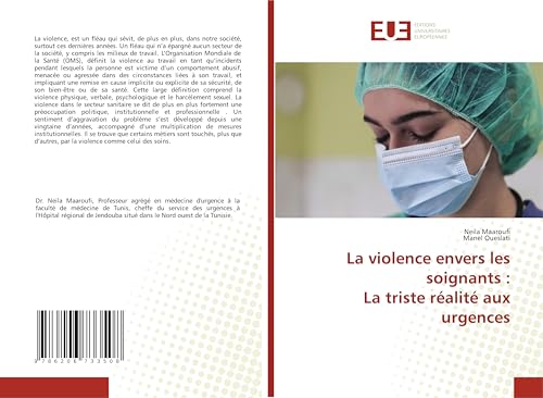 La violence envers les soignants : La triste réalité aux urgences: DE von Éditions universitaires européennes
