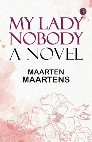 My Lady Nobody: A Novel