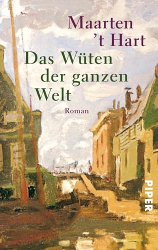 Das Wüten der ganzen Welt: Roman von Piper Verlag GmbH