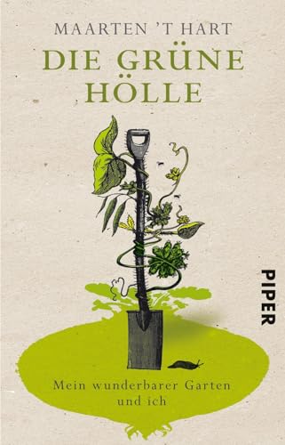 Die grüne Hölle: Mein wunderbarer Garten und ich