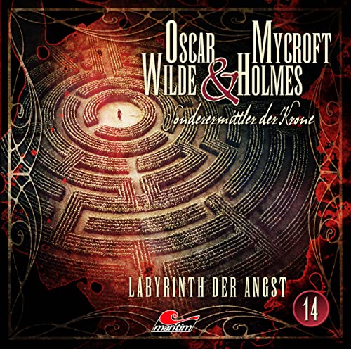 Oscar Wilde & Mycroft Holmes - Folge 14: Labyrinth der Angst. von Lübbe Audio