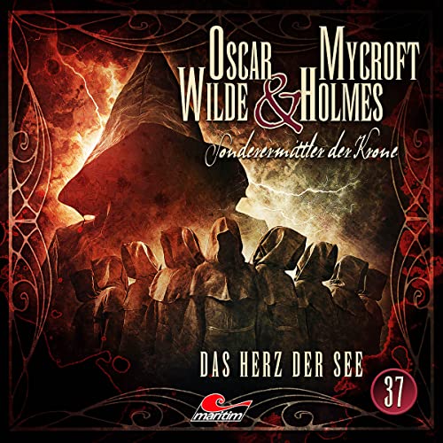 Oscar Wilde & Mycroft Holmes - Folge 37: Das Herz der See. Hörspiel.