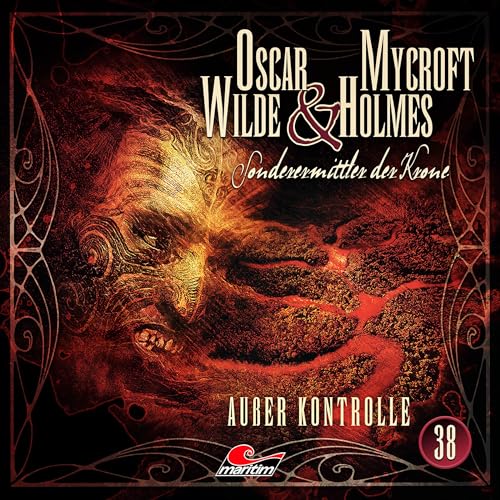 Oscar Wilde & Mycroft Holmes - Folge 38: Außer Kontrolle. Hörspiel. von Lübbe Audio