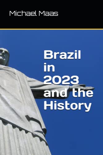 Brazil in 2023 and the History (Collection: All 193 countries and the history) von Independently published