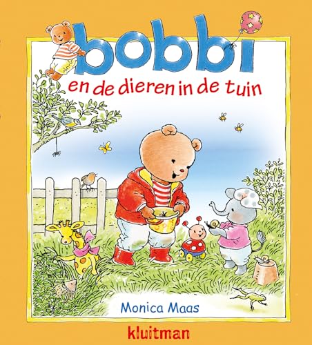 Bobbi en de dieren in de tuin Bobbi en de dieren in de tuin von Kluitman Alkmaar B.V., Uitgeverij