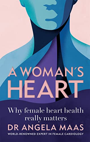 A Woman's Heart: Why female heart health really matters von Aster