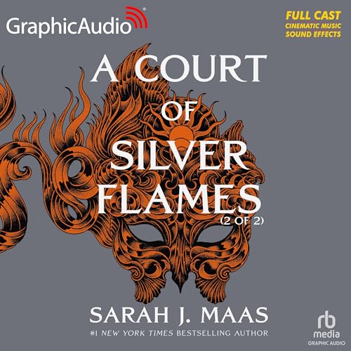 A Court of Silver Flames Dramatized Adaptation A Court of Silver Flames Dramatized Adaptation