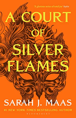 A Court of Silver Flames: The latest book in the GLOBALLY BESTSELLING, SENSATIONAL series (A Court of Thorns and Roses)
