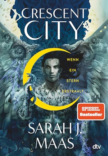Crescent City – Wenn ein Stern erstrahlt: Die deutsche Ausgabe des internationalen Bestsellers ›House of Sky and Breath‹ (Crescent City-Reihe, Band 2)