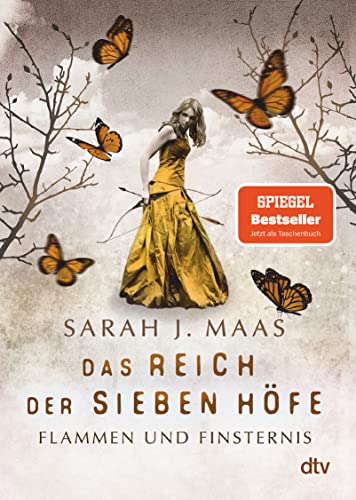 Das Reich der Sieben Höfe – Flammen und Finsternis: Roman | Romantische Fantasy der Bestsellerautorin (Das Reich der sieben Höfe-Reihe, Band 2) von dtv Verlagsgesellschaft