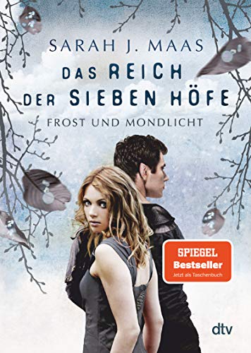 Das Reich der sieben Höfe – Frost und Mondlicht: Roman | Romantische Fantasy der Bestsellerautorin (Das Reich der sieben Höfe-Reihe, Band 4) von dtv Verlagsgesellschaft