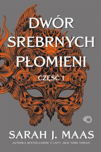 Dwór srebrnych płomieni Dwór cierni i róż Tom 5 Dwór srebrnych płomieni Dwór cierni i róż Tom 5