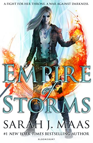 Empire of Storms: A fight for her throne a war against darkness (Throne of Glass)