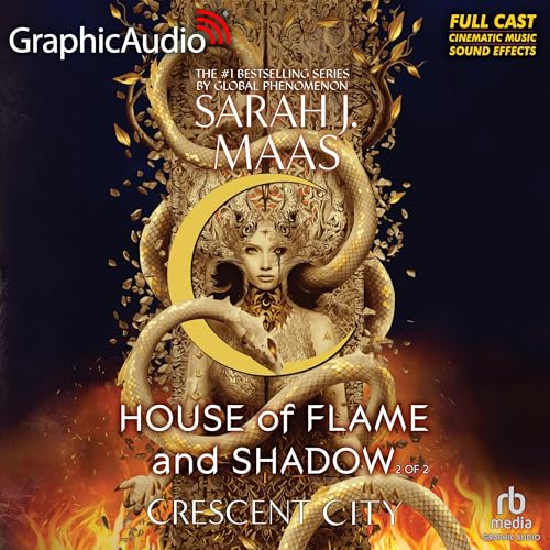 House of Flame and Shadows: Dramatized Adaptation (Crescent City, 3) von Blackstone Pub