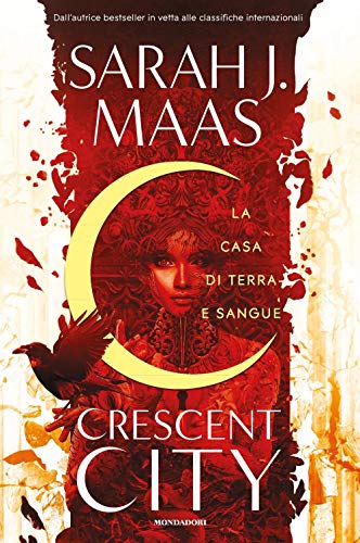 La casa di terra e sangue. Crescent City (Fantastica)