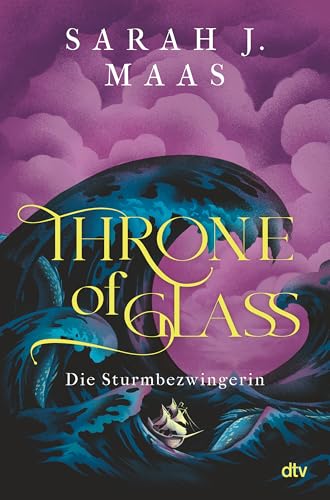 Throne of Glass – Die Sturmbezwingerin: Limitierte Sonderausgabe mit Wendeumschlag und hochveredelter Gestaltung (Die Throne of Glass-Reihe, Band 5)