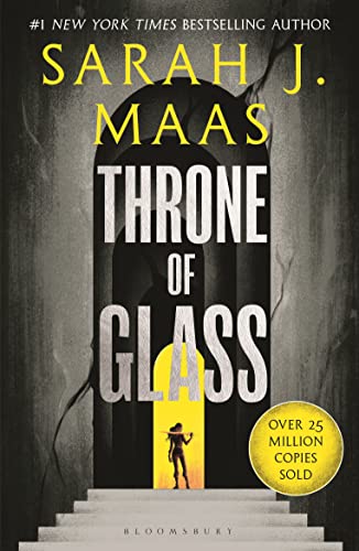 Throne of Glass: From the # 1 Sunday Times best-selling author of A Court of Thorns and Roses Throne of Glass: From the # 1 Sunday Times best-selling author of A Court of Thorns and Roses