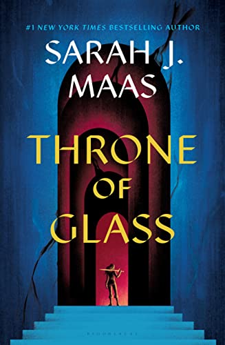 Throne of Glass: from the # 1 Sunday Times best-selling author of A Court of Thorns and Roses