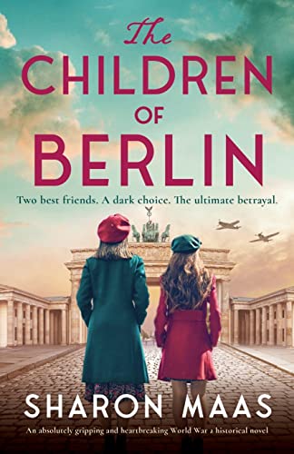 The Children of Berlin: An absolutely gripping and heartbreaking World War 2 historical novel von Bookouture