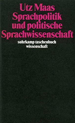 Sprachpolitik und politische Sprachwissenschaft: Sieben Studien (suhrkamp taschenbuch wissenschaft)