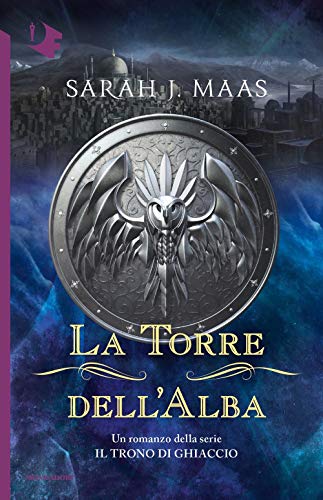 La torre dell'alba. Il trono di ghiaccio (Oscar fantastica) La torre dell'alba. Il trono di ghiaccio (Oscar fantastica)