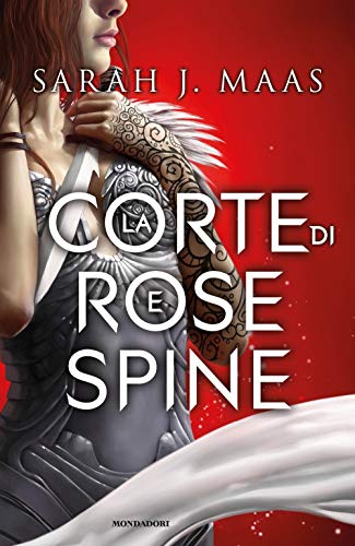 Maas Sarah J. - La Corte Di Rose E Spine Maas Sarah J. - La Corte Di Rose E Spine
