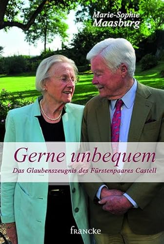 Gerne unbequem: Das Glaubenszeugnis des Fürstenpaares Castell