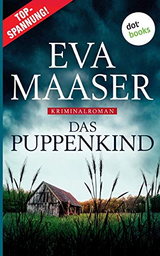 Das Puppenkind: Kommissar Rohleffs erster Fall: Kriminalroman Das Puppenkind: Kommissar Rohleffs erster Fall: Kriminalroman von Dotbooks Print