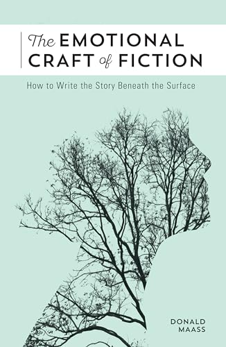 The Emotional Craft of Fiction: How to Write the Story Beneath the Surface von Penguin