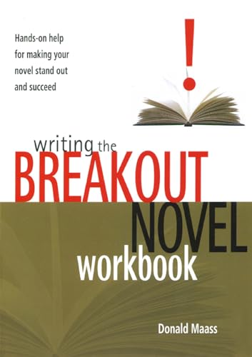 Writing the Breakout Novel Workbook: Hands-On Help for Making Your Novel Stand Out and Succeed