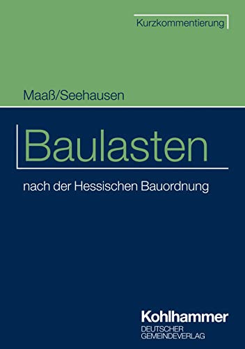 Baulasten: nach der Hessischen Bauordnung (Kommunale Schriften für Hessen) von Deutscher Gemeindeverlag GmbH